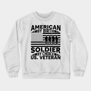 American by Birth Soldier by Choice T-Shirt Crewneck Sweatshirt